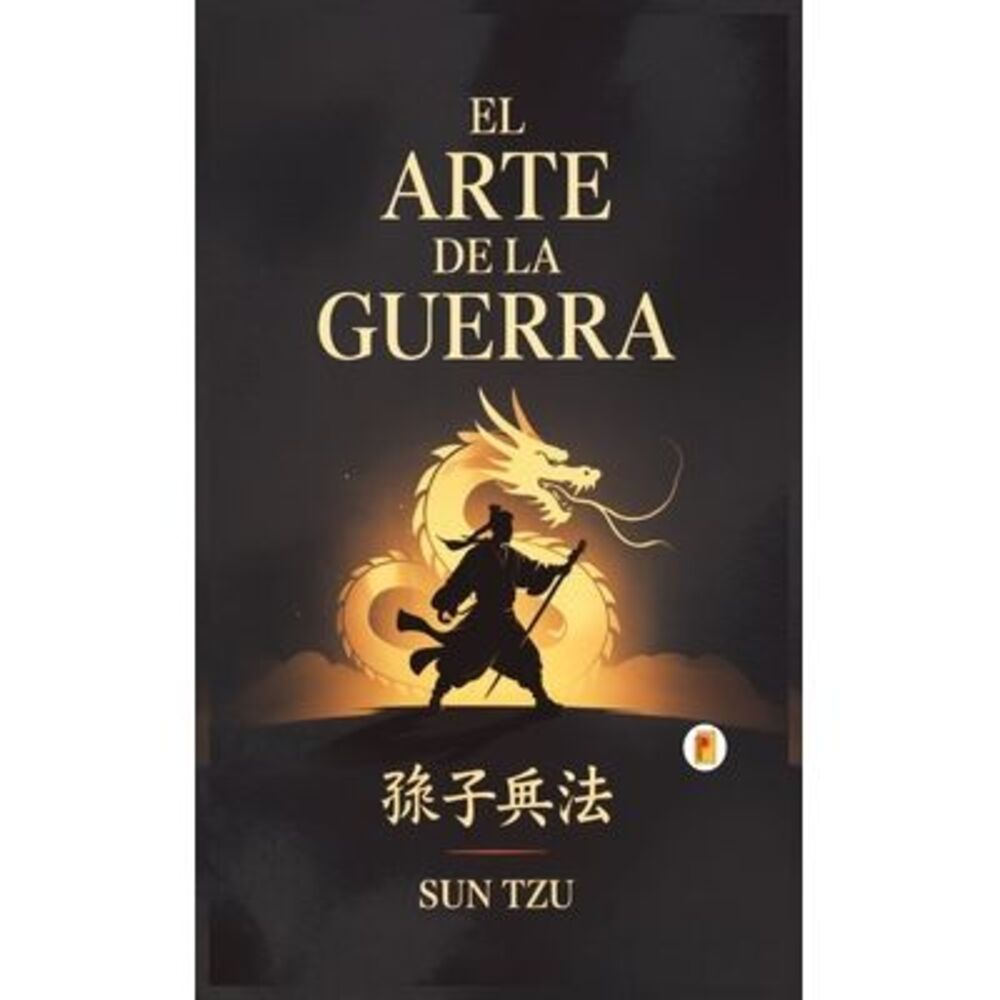 El Arte De La Guerra -- Sun Tzu
